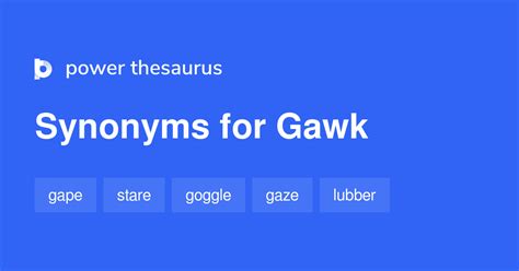 gawk antonyms|What is the opposite of gawk